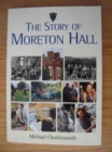 Image for The Story of Moreton Hall
