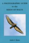 Image for A Photographic Guide to the Birds of Malta