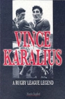 Image for Vince Karalius  : a Rugby League legend