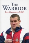 Image for The Warrior : Jeff Grayshon MBE