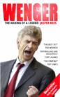 Image for Wenger  : the making of a legend