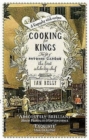 Image for Cooking for Kings: The Life of Antonin Careme - The First Celebrity Chef