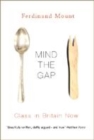 Image for Mind the gap  : the new class divide in Britain