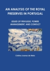 Image for An analysis of the royal preserves in Portugal  : issues of privilege, power, management, and conflict