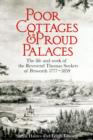 Image for Poor Cottages and Proud Palaces : The Life and Work of Thomas Sockett of Petworth 1777-1859