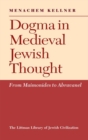 Image for Dogma in Medieval Jewish Thought