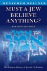 Image for Must a Jew Believe Anything?
