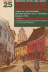 Image for Polin: Studies in Polish Jewry Volume 25 : Jews in the Former Grand Duchy of Lithuania Since 1772