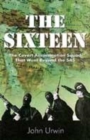 Image for The Sixteen  : the covert assassination squad that went beyond the SAS