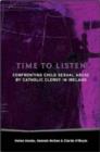 Image for Time to Listen : Confronting Child Sexual Abuse by Catholic Clergy in Ireland