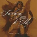 Image for Teaching the Soul to Fly with Archangel Michael Meditations