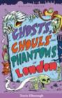 Image for Ghosts, Ghouls and Phantoms of London