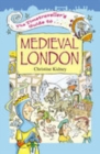 Image for The Timetraveller&#39;s Guide to Medieval London