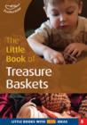 Image for The little book of treasure baskets  : collections of objects for babies and children
