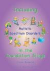 Image for Including Children with Autistic Spectrum Disorders in the Foundation Stage