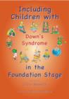 Image for Including Children with Down&#39;s Syndrome in the Foundation Stage