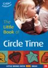 Image for The little book of circle time  : making the most of circle time in the foundation stage