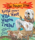 Image for Avoid Joining A Wild West Wagon Train!