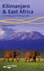 Image for Kilimanjaro &amp; East Africa  : a climbing and trekking guide