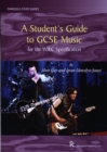 Image for A Student&#39;s Guide to GCSE Music : for the WJEC Specification