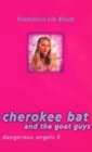 Image for Cherokee Bat and the Goat Guys