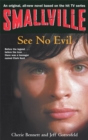 Image for See no evil : Smallville 2: See No Evil See No Evil