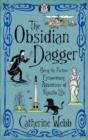 Image for The obsidian dagger  : being the further extraordinary adventures of Horatio Lyle