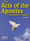 Image for The Acts of the Apostles : 1 Corinthians and Galatians - a Study