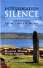Image for Interrogation of silence  : the writings of George Mackay Brown