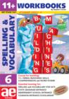 Image for 11+ Spelling and Vocabulary : Intermediate Level : Bk. 6 : Workbook
