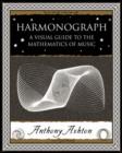 Image for Harmonograph  : a visual guide to the mathematics of music