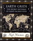 Image for Earth grids  : the secret patterns of Gaia&#39;s sacred sites