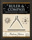 Image for Ruler &amp; compass  : practical geometric constructions