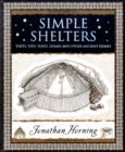 Image for Simple shelters  : tents, tipis, yurts, domes &amp; other ancient homes