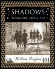 Image for Shadows  : in nature, life and art