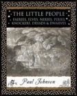 Image for The little people  : fairies, elves, nixies, pixies, knockers, dryads &amp; dwarves