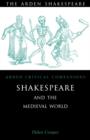 Image for Shakespeare and the medieval world