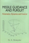 Image for Missile Guidance and Pursuit : Kinematics, Dynamics and Control
