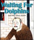 Image for Waiting for Dolphins and Other Short Stories : Tape 1