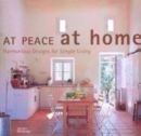 Image for At peace at home  : harmonious designs for simple living