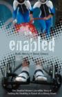 Image for Enabled : One Disabled Woman&#39;s Incredible Story of Tackling Her Disability in Pursuit of a Lifelong Dream