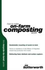 Image for How to Make on Farm Composting Work - Sustainable Recycling of Waste to Land : Hands-on Experience of Real Delivery of Integrated, Closed-loop Production from Waste, Delivering Food, Bio-fuels and Car