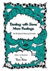 Image for Dealing with some more feelings  : an emotional literacy curriculum