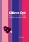 Image for Citizen Cyd  : a programme of work to develop citizenship and emotional literacy for 5 to 7 year olds