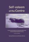Image for Self Esteem at the Centre : Practical Strategies for Managing Behaviour and Growing Emotional Literacy