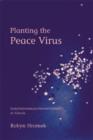 Image for Planting the peace virus  : early intervention to prevent violence in schools