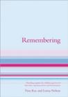 Image for Remembering  : providing support for children aged 7 to 13 who have experienced loss and bereavement