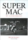 Image for Supermac  : my autobiography