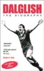 Image for Dalglish  : the biography