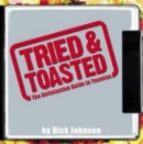 Image for Tried and Toasted : The Definitive Guide to Toasties
